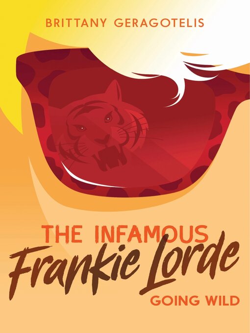 Title details for The Infamous Frankie Lorde 2 by Brittany Geragotelis - Available